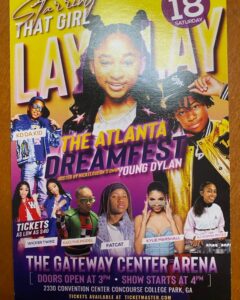 Headliner for Atlanta Dreamfest is “That Girl Lay Lay” who was recently nominated for Favorite Kids TV Show, along with KD DA KID, Young Dylan, The Wicker Twinz, Kaci The Model, FATCAT, D…