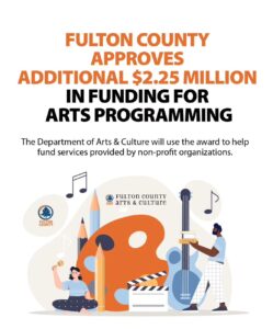 Fulton County Approves Additional $2.25 Million in Funding for Arts Programming