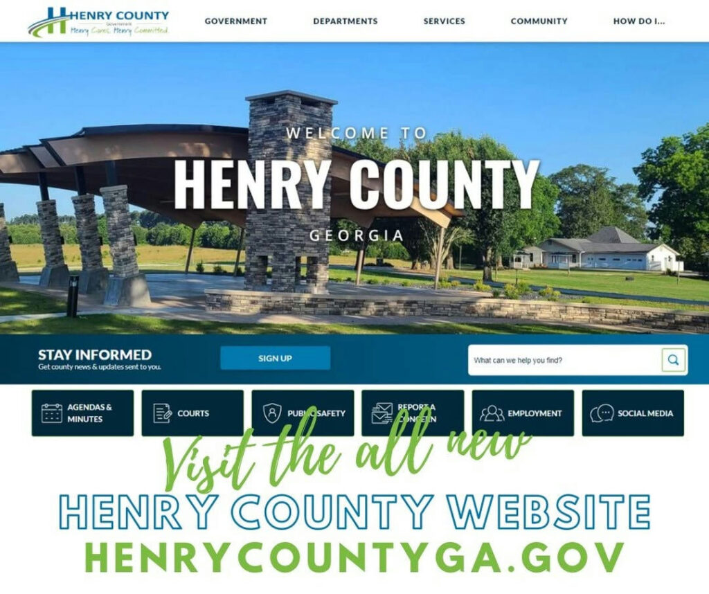Attention Henry County residents! A new digital hub is here to serve you better. The newly launched Henry County Website at henrycountyga.gov is designed to provide easy access to essential information and resources for the community. Explore the latest updates, services, and events tailored just for you. This user-friendly platform ensures that staying connected with your local government has never been easier. Discover what Henry County has to offer and stay informed about important announcements and initiatives. They encourage everyone to visit the site and experience the improvements firsthand. Check it out today at henrycountyga.gov!