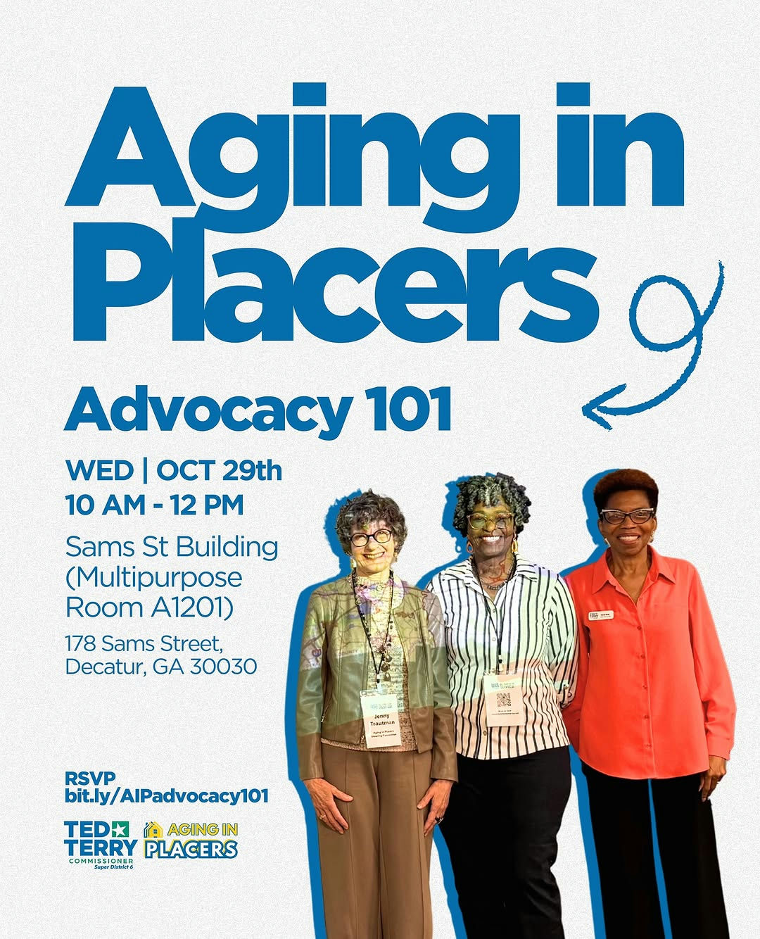 Join Commissioner Terry and the Aging in Placers in learning more about Advocacy in DeKalb County.  We’ll be walking you through the fundamentals of DeKalb County government and how you may choose to advocate for aging in place. Whether you are an Aging in Placer or not, you’re welcome to join and learn more about Advocacy 📆 Wed. Oct 29 🕙 10 AM - 12 PM 📍178 Sams Street, Decatur, GA 30030 Multipurpose Room A1201 — Team Commissioner Terry