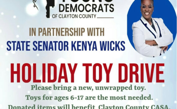 This holiday season, you can help spread joy to those in need! The Young Democrats of Clayton County and State Senator Kenya Wicks are joining forces for a heartfelt Holiday Toy Drive. By donating new, unwrapped toys for children aged 6–17, you can brighten a young person's day and make a meaningful impact in the community. The drive will run from November 22 to December 19, with drop-off locations available at Yummies Café in Riverdale and Taste of Tara in Jonesboro. Together, let’s make this season memorable and give back to our community!