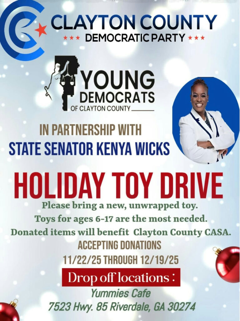 This holiday season, you can help spread joy to those in need! The Young Democrats of Clayton County and State Senator Kenya Wicks are joining forces for a heartfelt Holiday Toy Drive. By donating new, unwrapped toys for children aged 6–17, you can brighten a young person's day and make a meaningful impact in the community. The drive will run from November 22 to December 19, with drop-off locations available at Yummies Café in Riverdale and Taste of Tara in Jonesboro. Together, let’s make this season memorable and give back to our community!