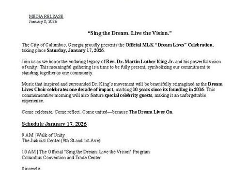 Join the City of Columbus on January 17, 2026, for the official MLK "Dream Lives" Celebration. They invite the community to honor the legacy and vision of Rev. Dr. Martin Luther King Jr. with a Walk of Unity starting at 9 AM at the Judicial Center. The program will follow at 10 AM at the Columbus Convention & Trade Center. This event is FREE and open to the public. Together, they celebrate that the Dream Lives On! Media Credit: Columbus Consolidated Government